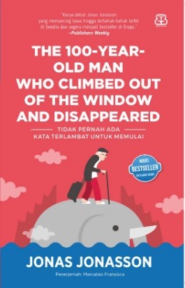 The 100-Year-Old-Man Who Climbed Out of the Window and Disappeared cover